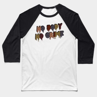 No Body No Crime Baseball T-Shirt